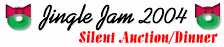 Jingle Jam 2004 (Silent Auction/Dinner)